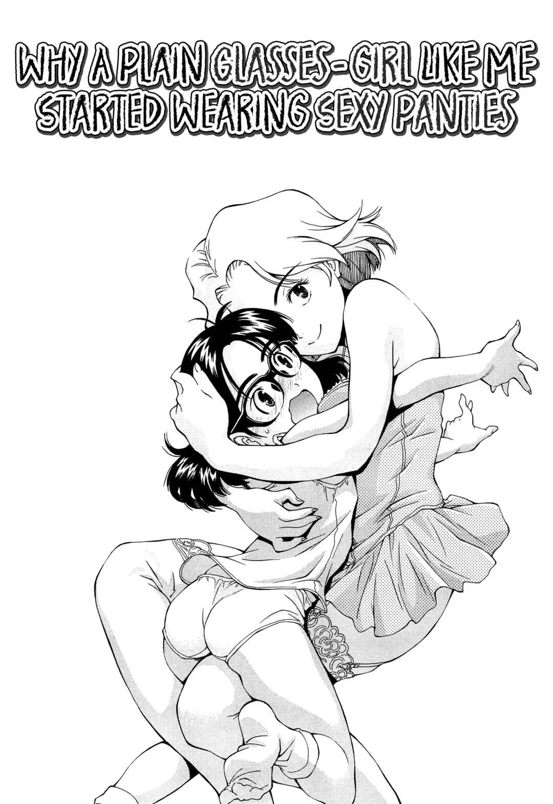 Come! Look! Tease! Chapter 3: Why a Plain Glasses-Girl Like Me Started Wearing Sexy Panties - Page 1