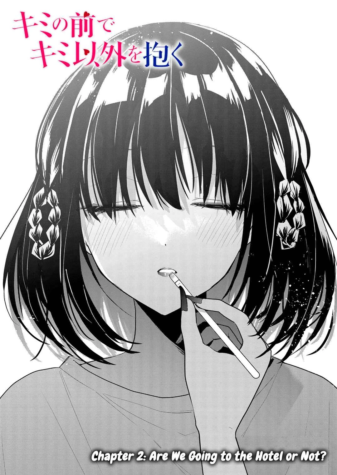 Kimi no Mae de Kimi Igai o Daku Chapter 2: Are we going to the hotel or not? - Page 1