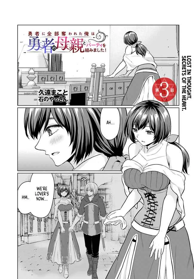 Yuusha ni Zenbu Ubawareta Ore wa Yuusha no Hahaoya to Party wo Kumimashita! Chapter 3: Lost in thought, secrets of the heart.  - Page 2