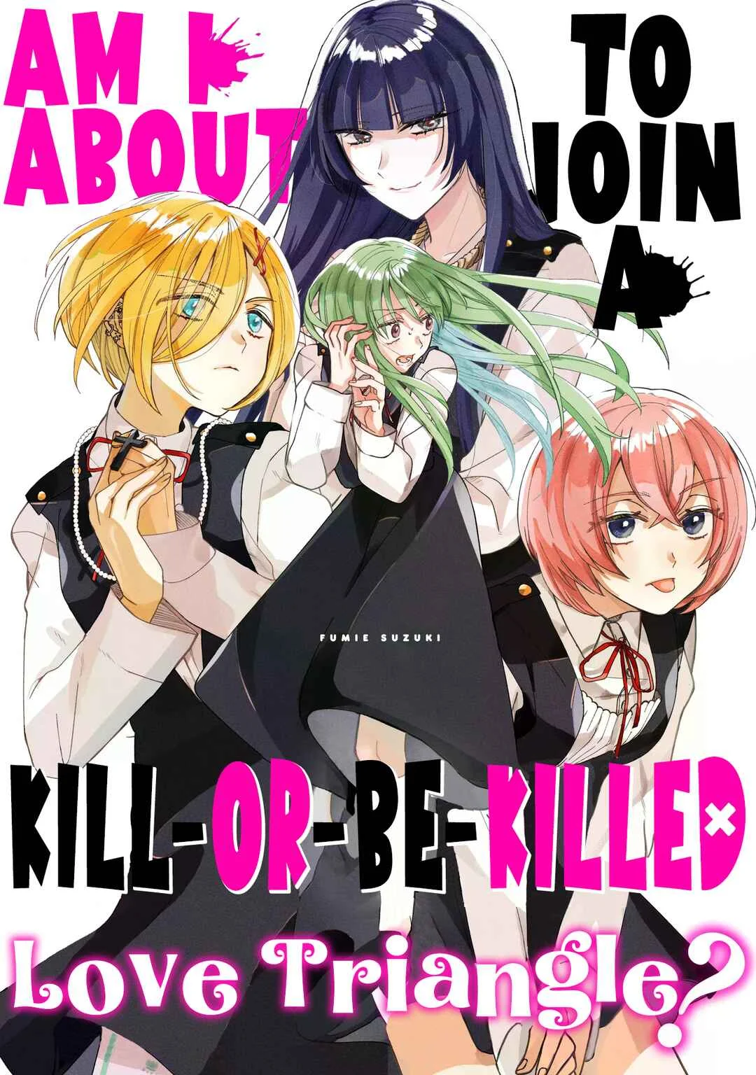 Koroshi Korosare Sankaku Kankei ni Watashi ga Ima kara Hairun desu ka? Chapter 1: Last Chance - Page 1
