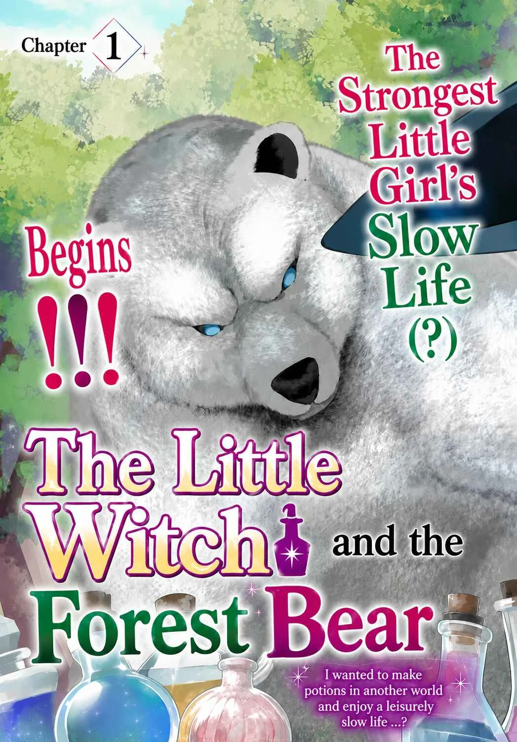 Youjo na Majo to Mori no Kuma-san: Isekai de Potion Tsukutte Nonbiri Slow Life ga Shitai no jaga? Chapter 1: The little Witch and the forest bear - Page 3
