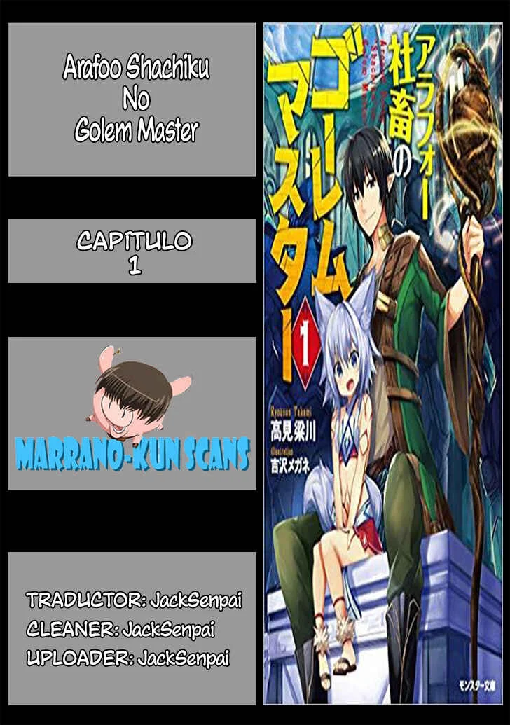 Arafoo Shachiku no Golem Master Capítulo 1: Y el esclavo de la compañía es reencarnado - Page 1