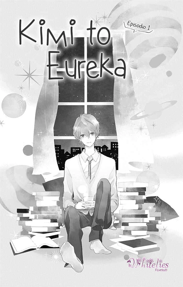 Kimi to Eureka Capítulo 1 - Page 6