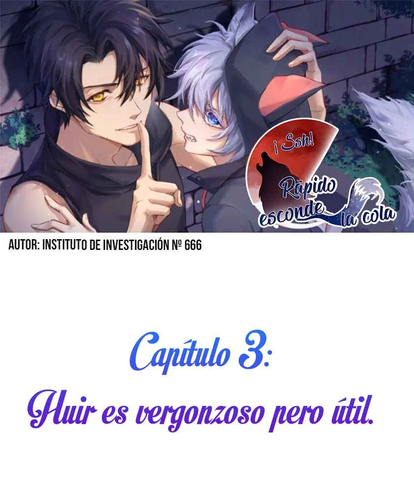 Shush! Hide Your Tail Capítulo 3: Huir es vergonzoso pero útil - Page 3
